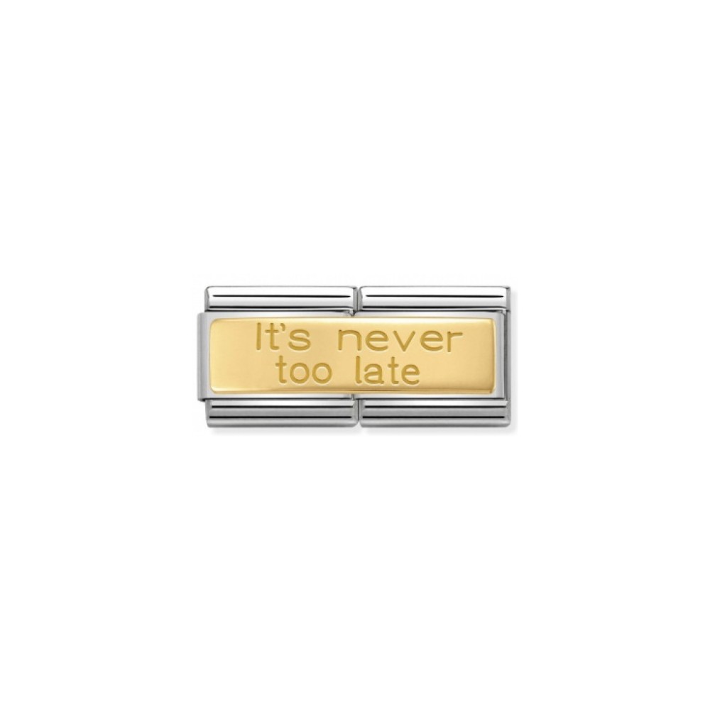 NOMINATON CHARM LINK CLASSIC "IT'S NEVER TOO LATE"